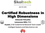 Certified Robustness in High Dimensions